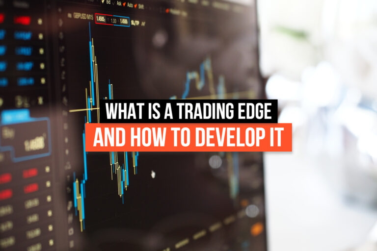 What Is A Trading Edge & How To Develop It? - Target Hit Blog